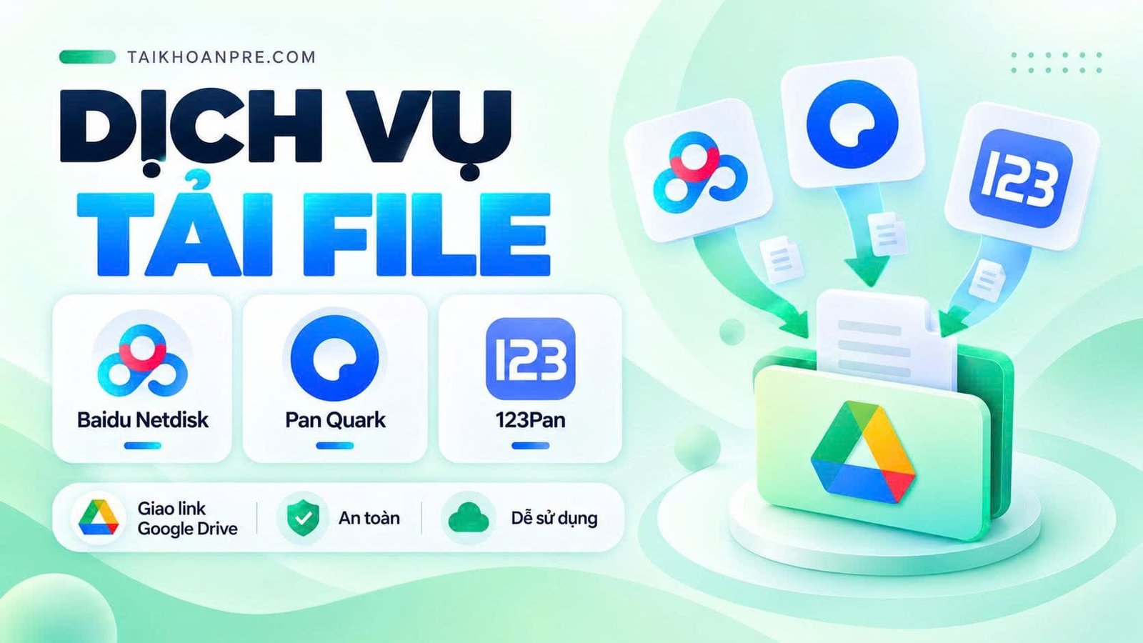 Tải file baidu, pan quark, 123pan không cần tài khoản